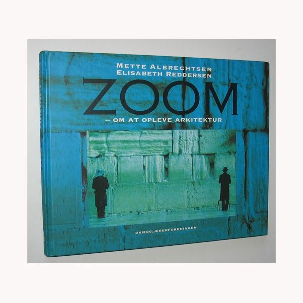 ZOOM - om at opleve arkitektur