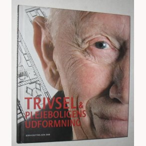 Trivsel & Plejeboligens udformning