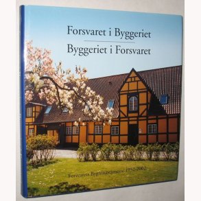 Forsvaret i Byggeriet - Byggeriet i Forsvaret