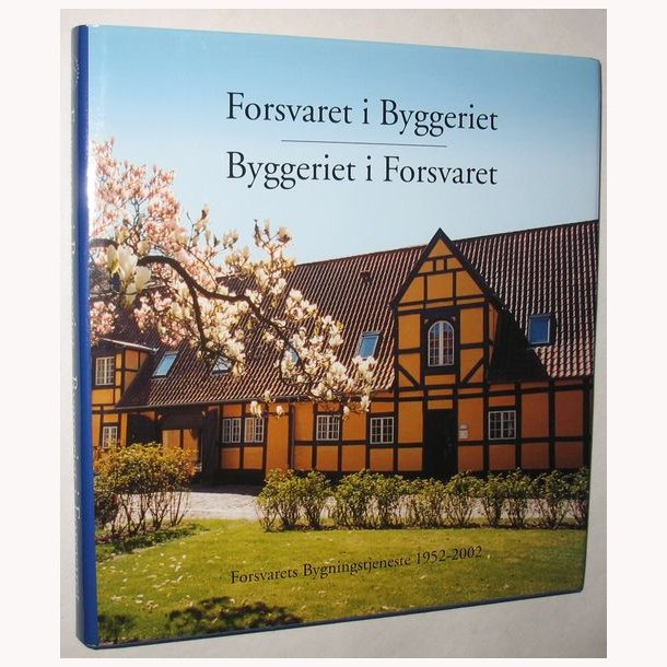 Forsvaret i Byggeriet - Byggeriet i Forsvaret