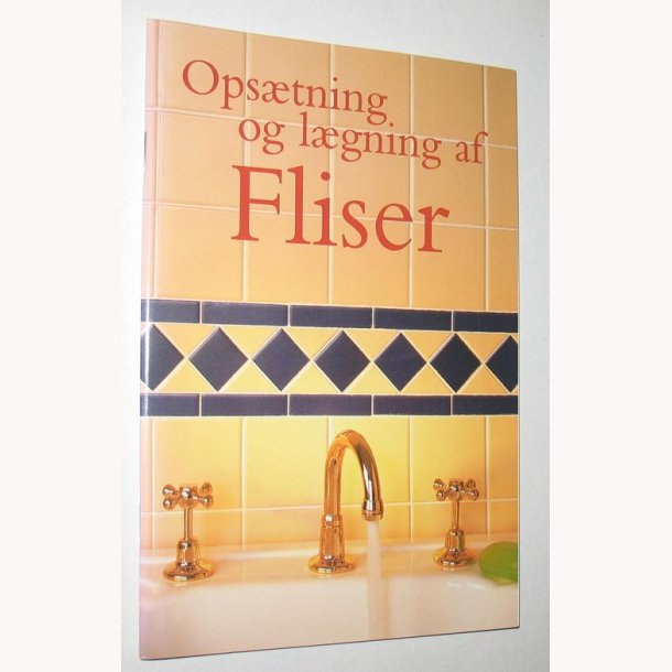 Opstning og lgning af Fliser