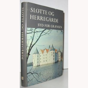 Slotte og herregrde syd for Grnsen Bind 20