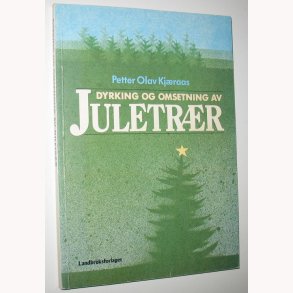 Dyrkning og omsetning av Juletrer