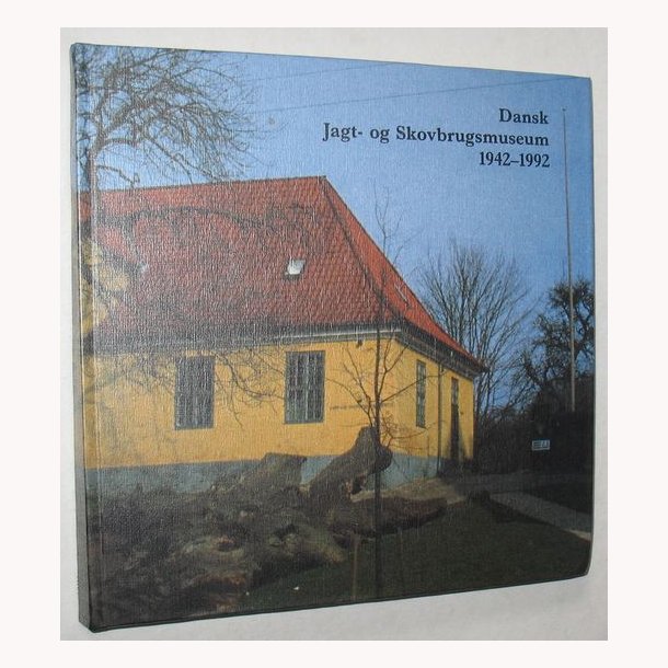 Dansk Jagt- og Skovbrugsmuseum 1942-1992