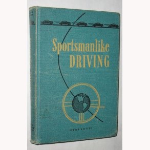 Sportsmanlike Driving : Second 2nd Edition 1950