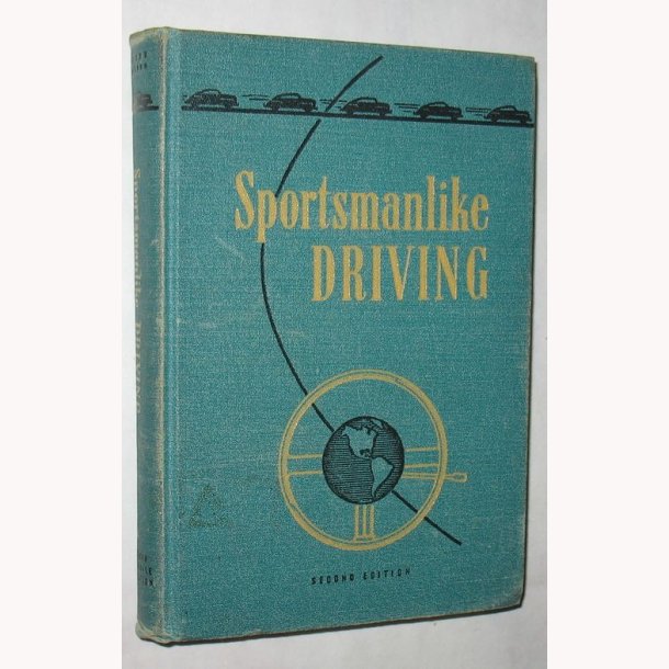 Sportsmanlike Driving : Second 2nd Edition 1950