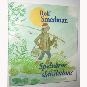 Spelvrar och sländedans