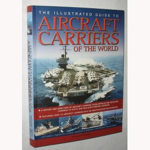 The illustrated guide to aircraft carriers