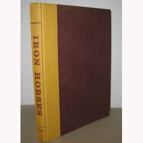 Iron Horses American Locomotives 1829-1900