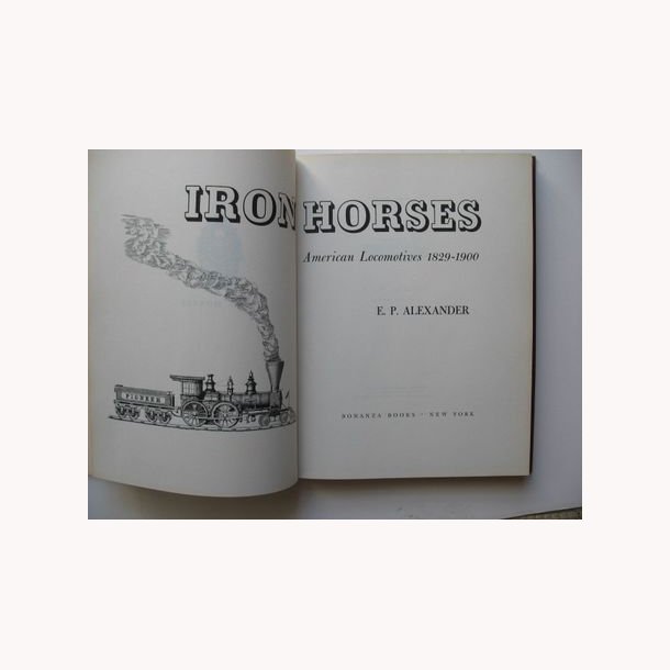 Iron Horses American Locomotives 1829-1900