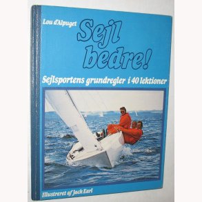 Sejl Bedre! sejlaportens grundregler i 40 lektione