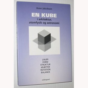 En kube i arkitektur, atomfysik og astronomi