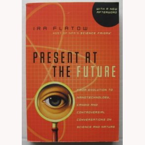 Present at the future