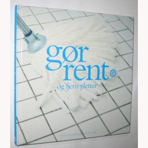 Gr rent og fjern pletter