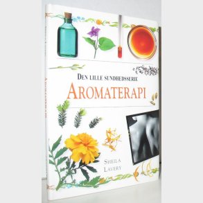 Aromaterapi - den lille sundhedsserie