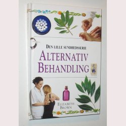 Alternativ Behandling - den lille sundhedsserie
