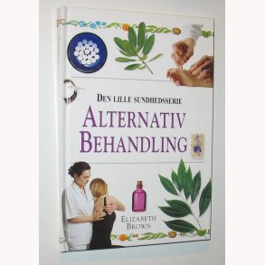 Alternativ Behandling - den lille sundhedsserie