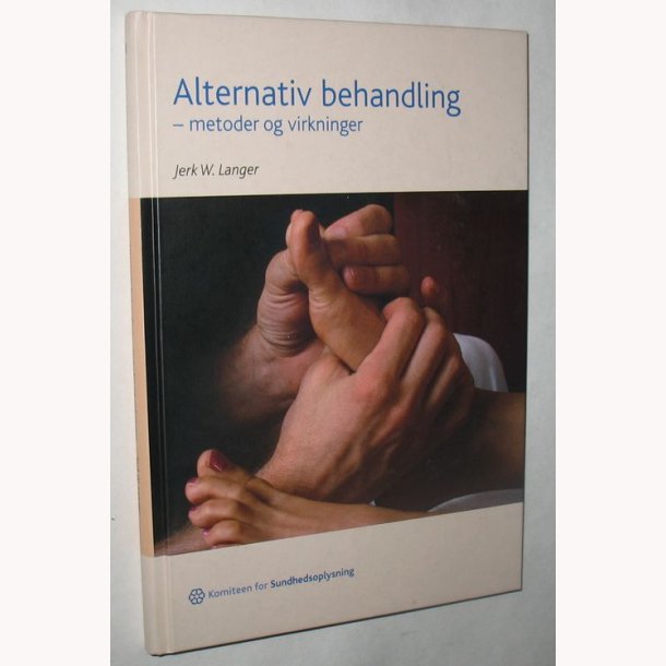 Alternativ behandling - metoder og virkninger