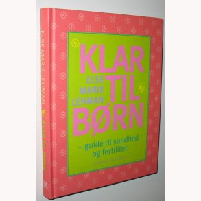 Klar til brn - guide til sundhed og fertilitet