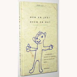 Her er jeg! Hvem er du?