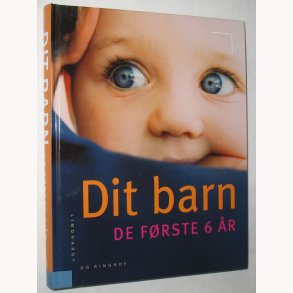 Dit barn de frste 6 r