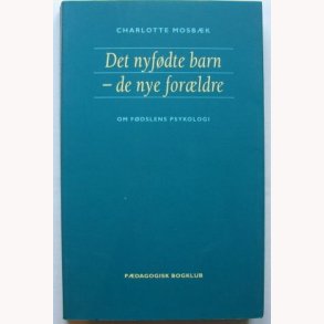 Det nyfdte barn - de nye forldre
