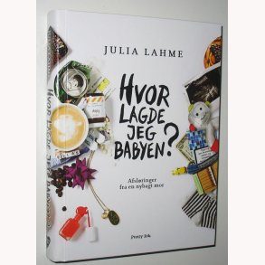 Hvor lagde jeg babyen? 