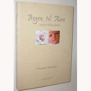 Bogen til Rose - tanker til min datter
