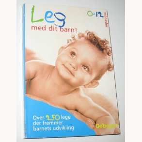 Leg med dit barn! 0-12 mneder