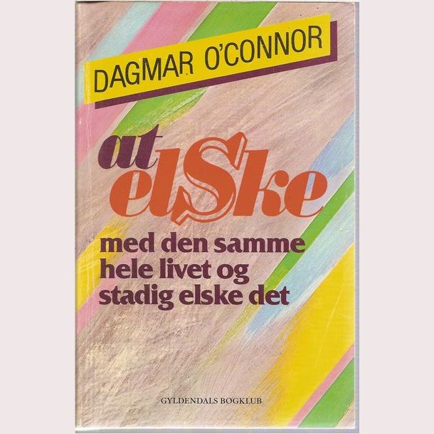 At elske med den samme hele livet