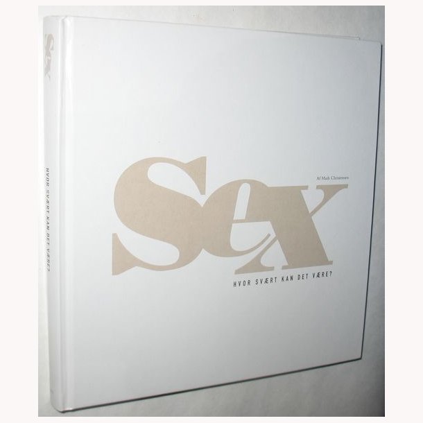 Sex - hvor svrt kan det vre?