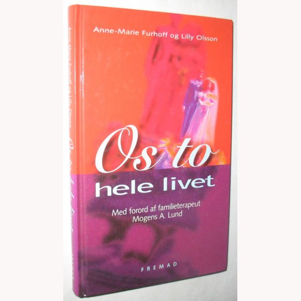 Os to hele livet