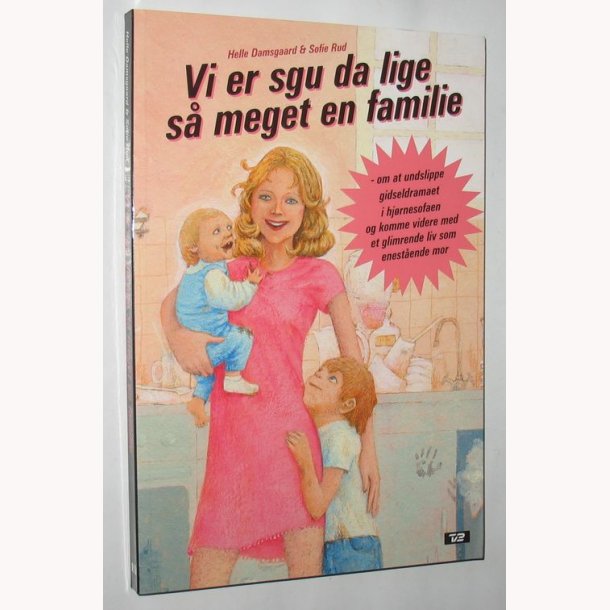 Vi er sgu da lige s meget en familie