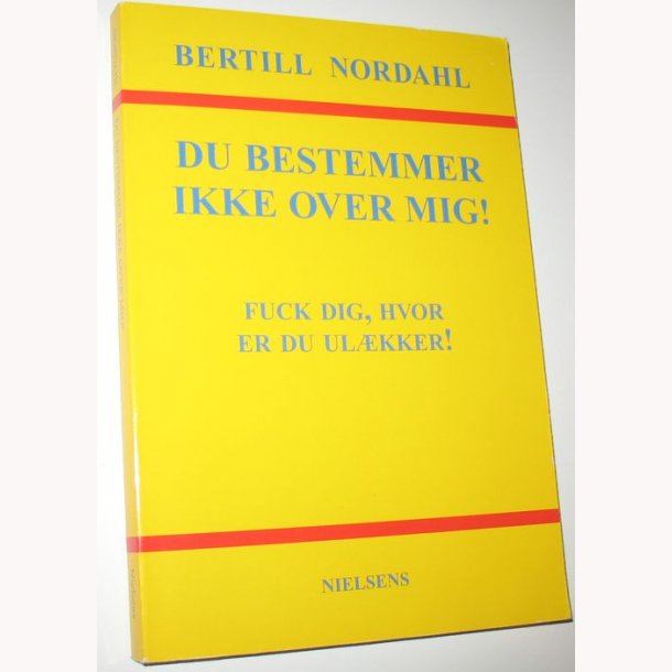 Du bestemmer ikke over mig!