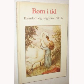 Brn i tid - barndom og ungdom i 500 r