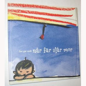 Det gr ondt nr far slr mor