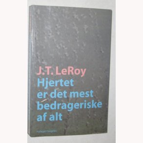 Hjertet er det mest bedrageriske af alt