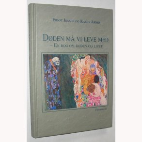 Dden m vi leve med - en bog om dden og livet