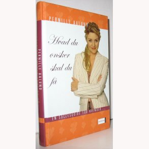 Hvad du nsker skal du f