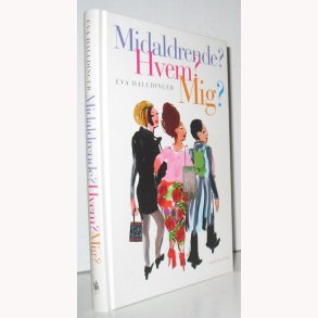 Midaldrende? Hvem? Mig?