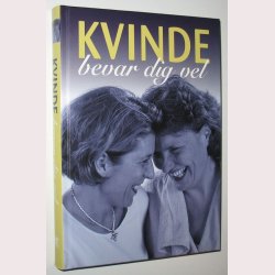 Kvinde bevar dig vel - en hndbog