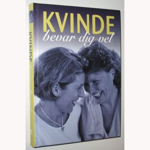 Kvinde bevar dig vel - en hndbog