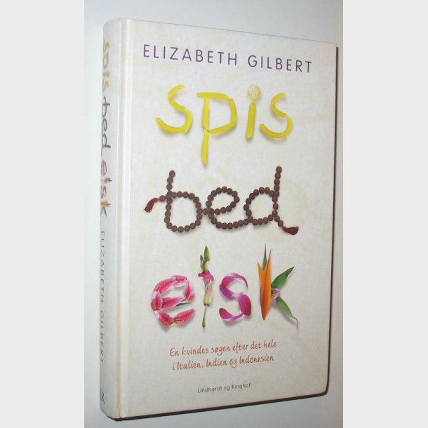 Spis, bed, elsk: Elizabeth Gilbert