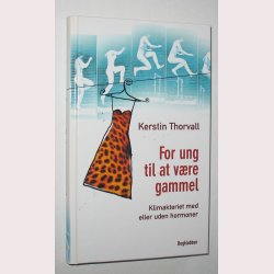 For ung til at vre gammel