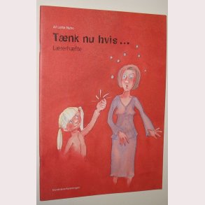 Tnk nu hvis... Lrerhfte