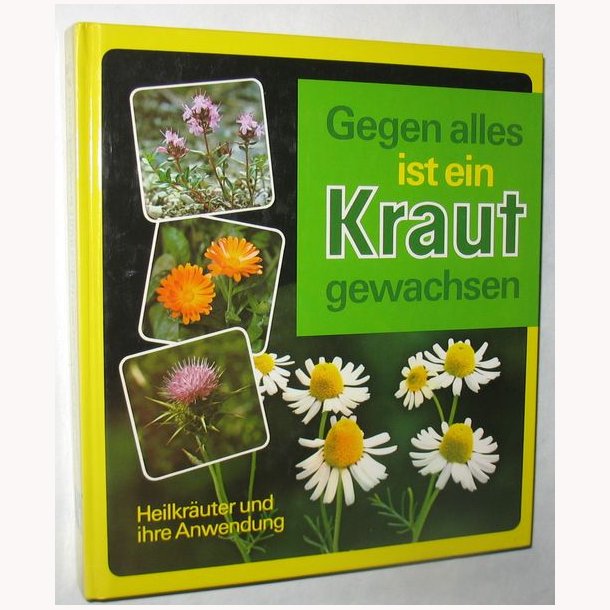 Gegen alles ist ein Kraut gewachsen