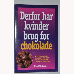 Derfor har kvinder brug for chokolade