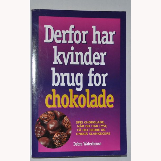 Derfor har kvinder brug for chokolade