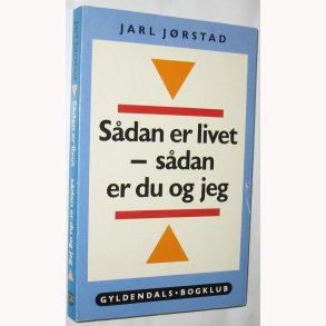 Sdan er livet - sdan er du og jeg