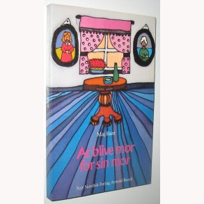 At blive mor for sin mor